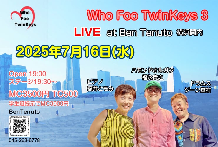 7/16(水) Who Foo TwinKeys3 ＠Ben Tenuto